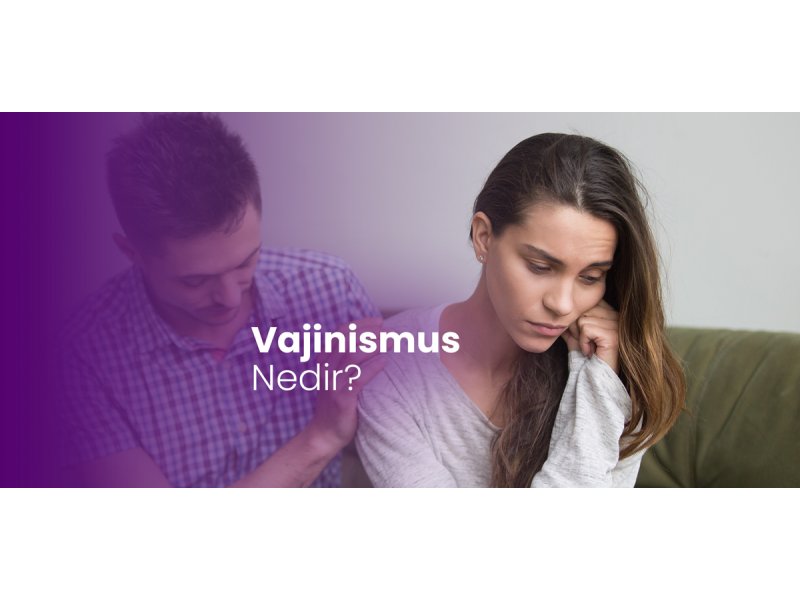 Vajinismus Nedir?