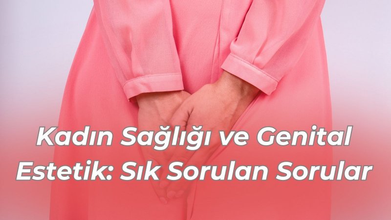 Kadın Sağlığı: En Sık Karşılaşılan Sorunlar ve Çözümleri